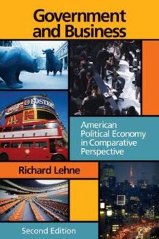 Paperback Government and Business: American Political Economy in Comparative Perspective Book