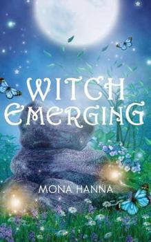 Witch Emerging - Book #2 of the High Witch