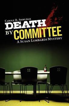 Death by Committee - Book #2 of the Susan Lombardi Mystery