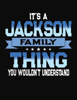 Paperback It's A Jackson Family Thing You Wouldn't Understand: 2054 Monthly Planner and Organizer Book