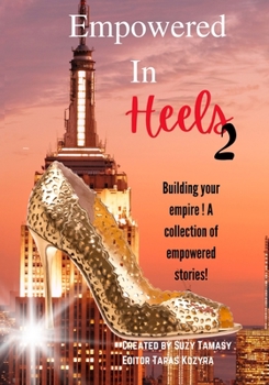 Paperback Empowered In Heels 2: Building Your Empire Book