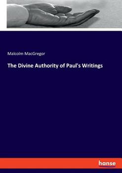 Paperback The Divine Authority of Paul's Writings Book