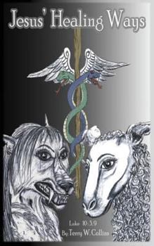 Paperback Jesus' Healing Ways Book