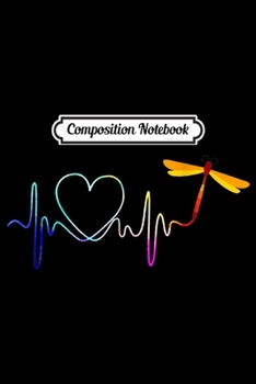 Composition Notebook: Dragonfly Heart Heartbeat - Dragonfly Lovers  Journal/Notebook Blank Lined Ruled 6x9 100 Pages