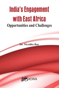 Paperback India's Current Engagement with East Africa: Opportunities and Challenges Book