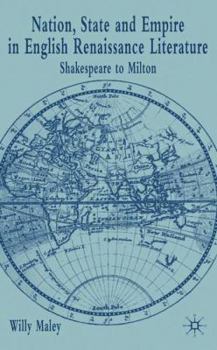 Hardcover Nation, State and Empire in English Renaissance Literature: Shakespeare to Milton Book