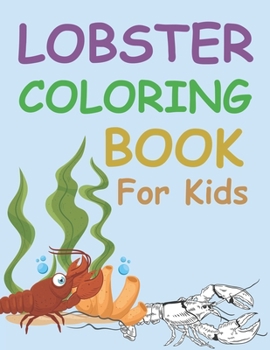 Paperback Lobster Coloring Book For Kids: Lobster Activity Book For Kids Book