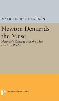 Hardcover Newton Demands the Muse: Newton's Opticks and the 18th Century Poets Book