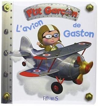 L'avion De Gaston - Book  of the P'tit garçon