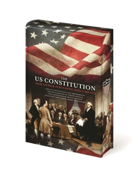 The US Constitution and Other Founding Documents