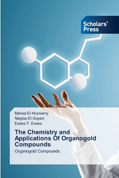 Paperback The Chemistry and Applications Of Organogold Compounds Book