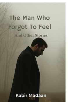 Paperback The Man Who Forgot To Feel: And Other Stories Book