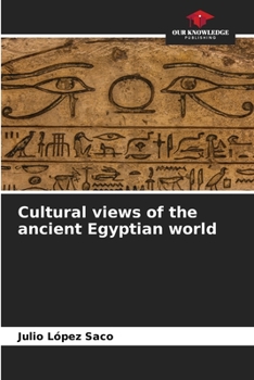 Paperback Cultural views of the ancient Egyptian world Book