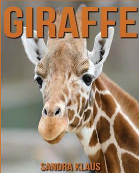 Paperback Childrens Book: Amazing Facts & Pictures about Giraffe Book