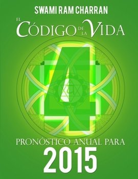 Paperback El Código de la Vida #4 Pronóstico Anual Para 2015 [Spanish] Book