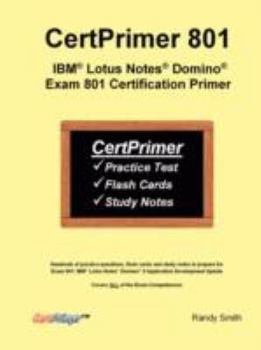 Paperback Certprimer 801: IBM (R) Lotus Notes (R) Domino (R) Exam 801 Certification Primer Book