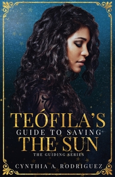 Paperback Teófila's Guide to Saving the Sun Book