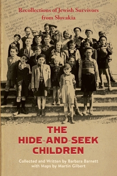 Paperback The Hide-and-Seek Children: Recollections of Jewish Survivors from Slovakia Book