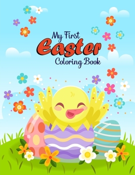 Paperback My First Easter Coloring Book: For Kids, Toddler, Preschool ( Kawaii Bunny, Easter Eggs ) [Large Print] Book