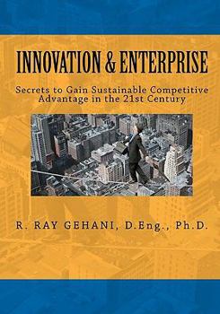 Paperback Innovation and Enterprise: Secrets to 21st Century Management of Innovation Book