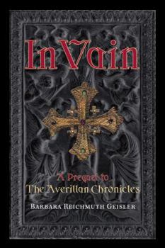In Vain - Book #3 of the Averillan Chronicles