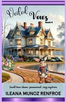 Paperback Veiled Vows: Small Town Charm, Paranormal, Cozy Mysteries Book