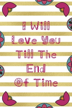 Paperback I Will Love You Till The End Of Time: Day Of The Death Notebook Journal Composition Blank Lined Diary Notepad 120 Pages Paperback Stripes Book