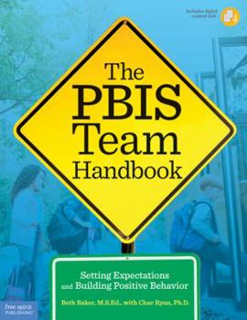 Paperback The Pbis Team Handbook: Setting Expectations and Building Positive Behavior Book