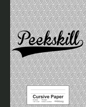 Paperback Cursive Paper: PEEKSKILL Notebook Book