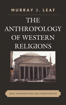 Hardcover Anthropology of Western Religions: Ideas, Organizations, and Constituencies Book