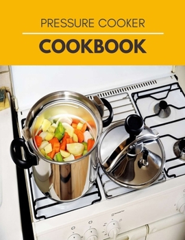 Paperback Pressure Cooker Cookbook: Lower Your Blood Pressure and Improve Your Health Book