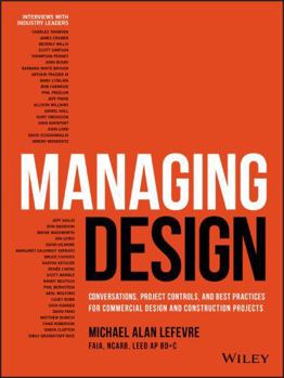 Hardcover Managing Design: Conversations, Project Controls, and Best Practices for Commercial Design and Construction Projects Book