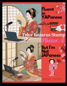 Paperback Fluent in YAPanese But I'm Not JAPanese Book