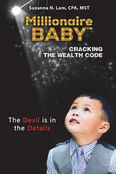 Paperback Millionaire Baby: Cracking the Wealth Code Book Two: The Devil is in the Details Book