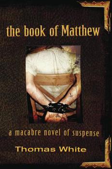 Paperback The Book of Matthew: A Macabre Novel of Suspense Book