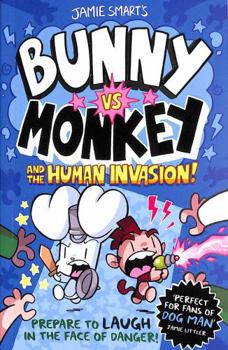 Bunny vs Monkey: The Human Invasion: Bunny vs Monkey - 3 and 4 - Book #8 of the Bunny vs Monkey