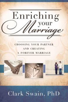 Paperback Enriching Your Marriage: Choosing Your Partner and Creating a Forever Marriage Book