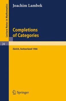 Paperback Completions of Categories: Seminar Lectures Given 1966 in Zürich Book