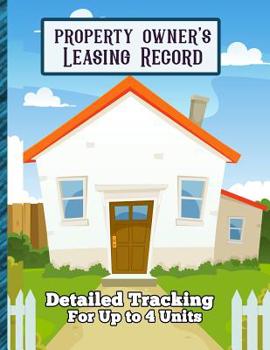 Paperback Property Owner's Leasing Record: Detailed Tracking for Up to 4 Units Book