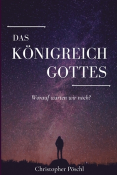 Paperback Das Königreich Gottes: Worauf warten wir noch? [German] Book