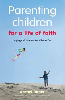 Paperback Parenting Children for a Life of Faith Book