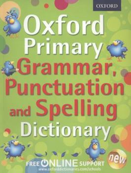Paperback Oxford Primary Grammar, Punctuation and Spelling Dictionary Book