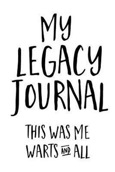 Paperback My Legacy Journal (White): This was me - Warts and all! Book