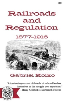 Paperback Railroads and Regulation, 1877-1916 Book