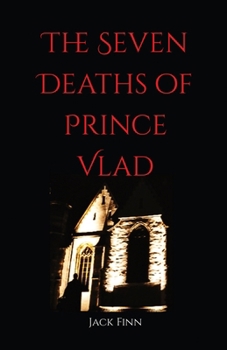 Paperback The Seven Death's of Prince Vlad Book