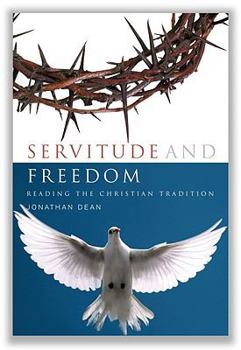 Paperback Servitude and Freedom: Reading the Christian Tradition Book