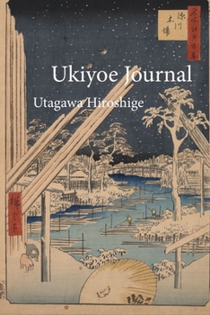 Paperback Utagawa Hiroshige Ukiyoe JOURNAL: During a snowfall at night: Timeless Ukiyoe Journal/Notebook/Planner/Diary/Logbook/Writing book - Japanese Woodblock Book