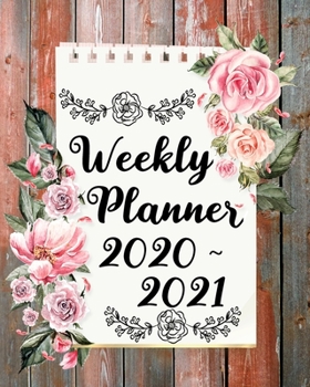 Paperback Weekly Planner 2020 - 2021: Two Year Weekly Planner: Jan 2020 - Dec 2021, 24 Month Weekly Daily Calendar Planner: Rustic Wood and Roses Book