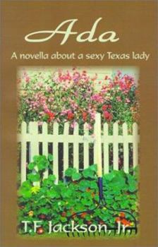 Paperback Ada: A Novella about a Sexy Texas Lady Book