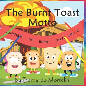 Paperback The Burnt Toast Motto Book